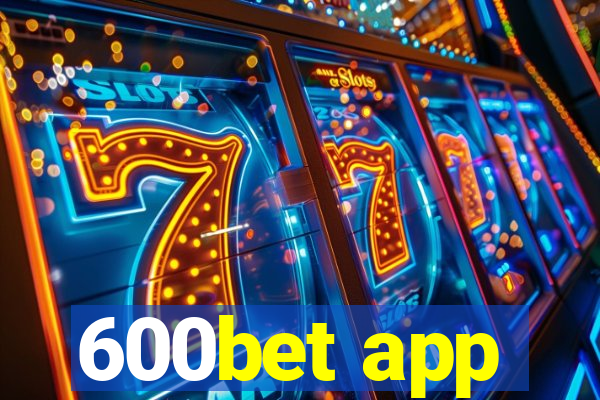 600bet app